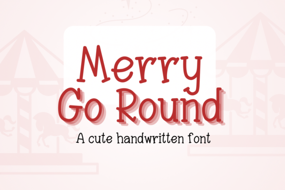 Merry Go Round: A Playful Handwritten Font That Fits Real Campaigns