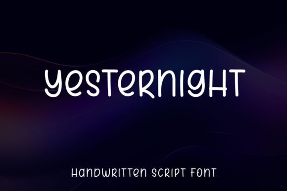Yesternight: A Handwritten Font That Feels Like a Warm Hello
